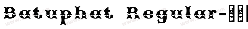 Batuphat Regular字体转换 Batuphat Regular字体转换